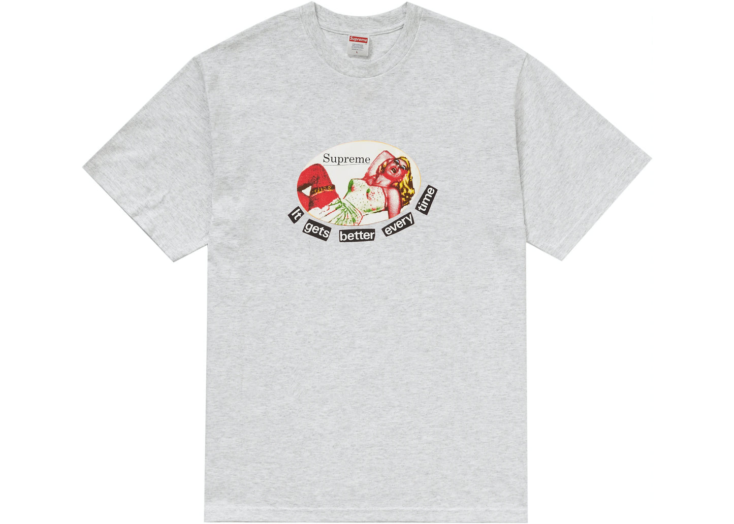 Supreme It Gets Better Every Time Tee Ash Grey